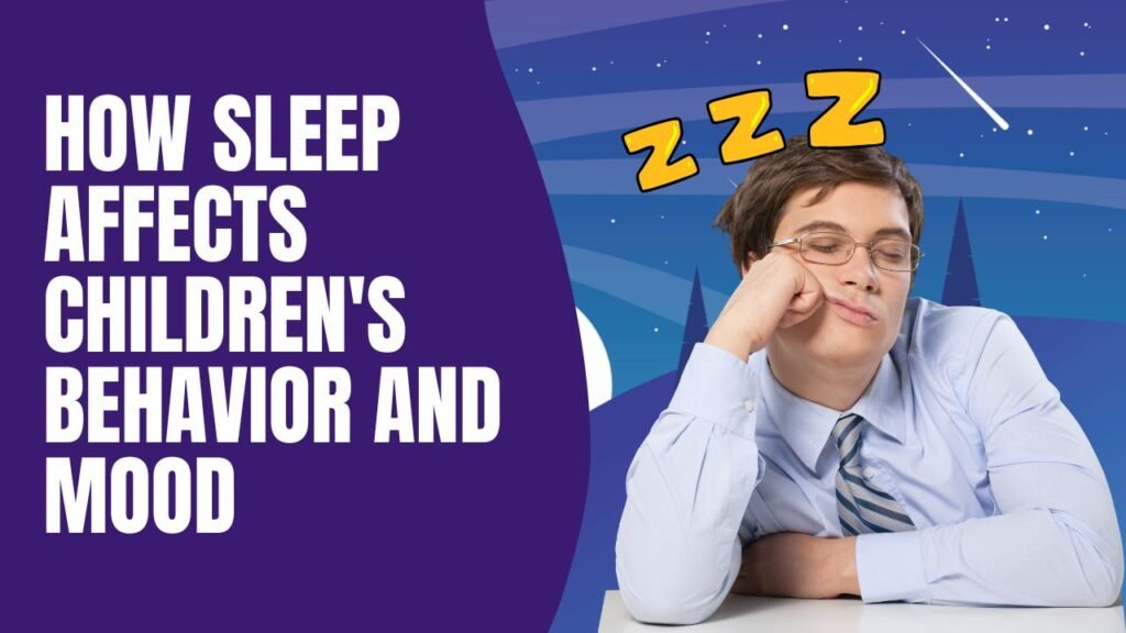 how-sleep-affects-childrens-behavior-and-mood