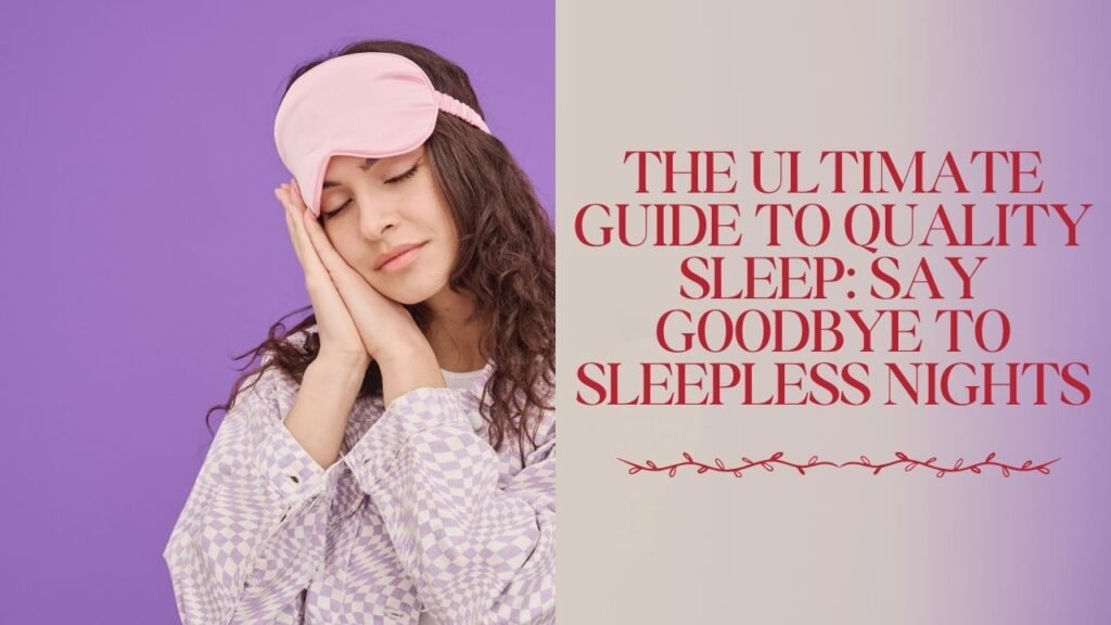 the-ultimate-guide-to-quality-sleep